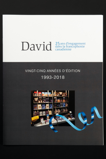 David : 25 ans d'engagement dans la francophonie canadienne. Vingt-cinq années d'édition 1993-2018